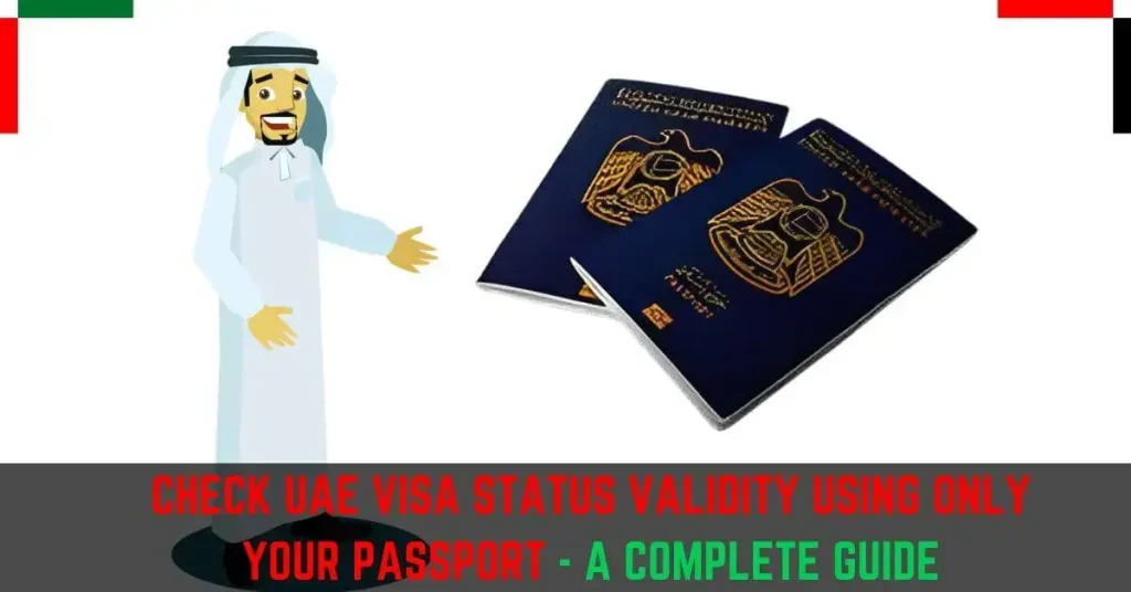 Check UAE Visa Status Validity Using Your Passport Only A Complete Guide