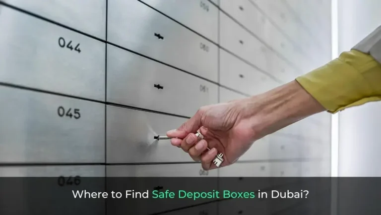 Where to Find Safe Deposit Boxes in Dubai